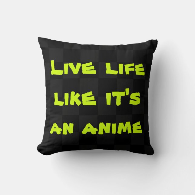 Leben wie ein Anime-Kissen Kissen (Vorderseite)