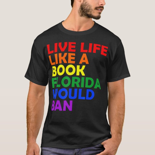 Leben wie ein Buch, das Florida den Monat LGBT ver T-Shirt (Vorderseite)