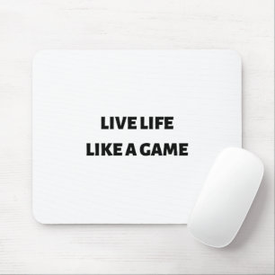 Leben wie ein Spiel Mousepad
