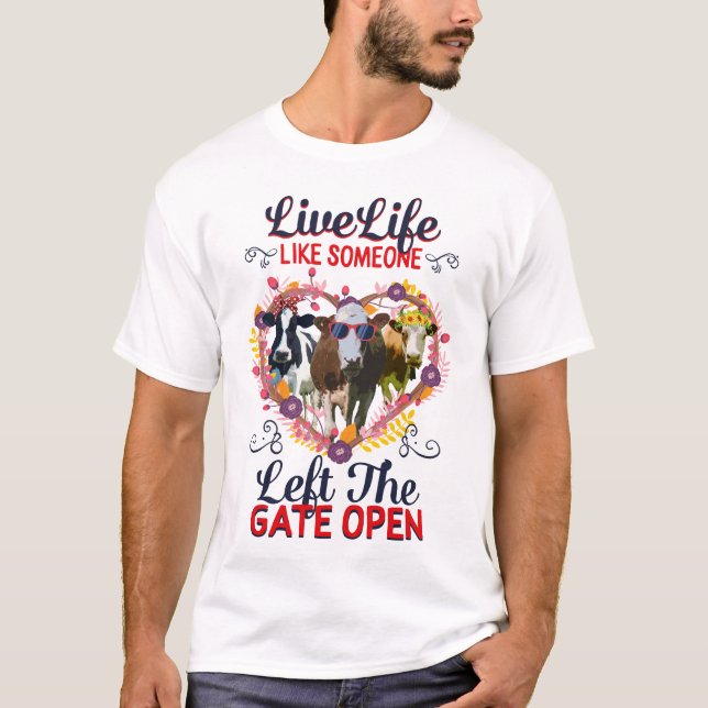 Leben wie jemand, der das Tor offen Verlassen hat, T-Shirt (Vorderseite)