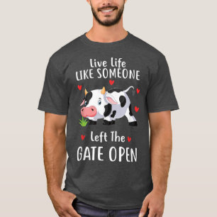 Leben wie jemand, der die Liebe der offenen Kuh Li T-Shirt