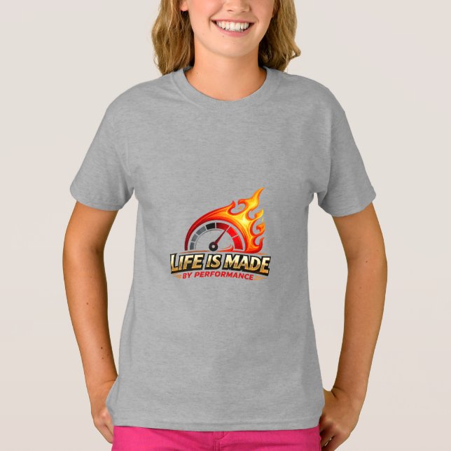 Leben wird gemacht durch Leistung Flammengeschwind T-Shirt (Vorderseite)