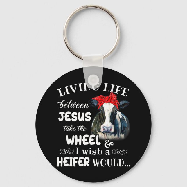 Leben zwischen jesus nehmen Sie das Rad Ich wünsch Schlüsselanhänger (Vorderseite)
