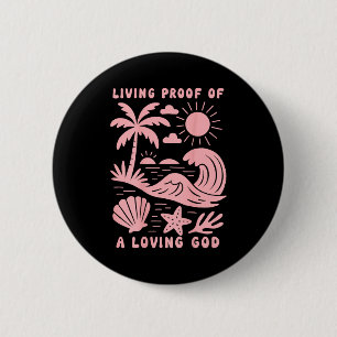 Lebender Beweis eines liebenden Gottes Strandwelle Button