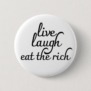 Lebendes Lachen Essen der Reichen Button