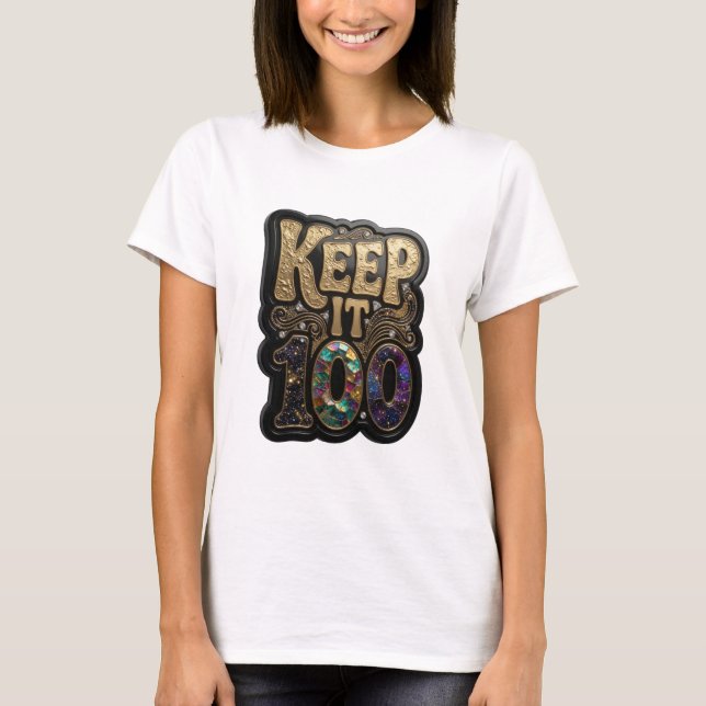 Lebendige Goldene KEEP IT 100 3D-Text-Kunst T-Shirt (Vorderseite)
