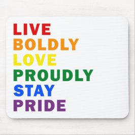 Lebendige mutige Liebe Bleibe stolz Pride Mousepad