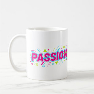 Lebendige Passion-Typografie - Retro-90er-Pop-Art- Kaffeetasse
