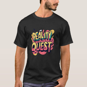 Lebendige Realitätsquest-Erklärung für Anfänger T-Shirt