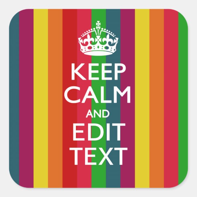 Lebendiger Regenbogen Behalte Ruhe und Text indivi Quadratischer Aufkleber (Vorderseite)