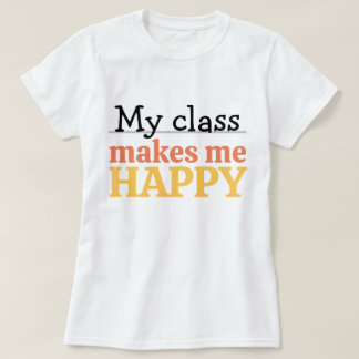 Lebendiger Spruch 'Meine Klasse macht mich glückli T-Shirt
