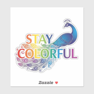 Lebendiger "Stay Colorful" Pfau Motivierend Aufkleber