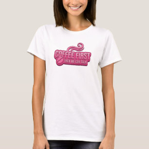 Lebendiges COFFEE ZUERST DANN REDEN Grafik-T-Shirt T-Shirt