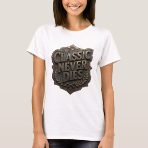 Lebendiges Gold CLASSIC NEVER DIES Künstlerisches T-Shirt