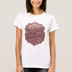 Lebendiges Pinkes Design mit Text - DERZEIT NICHT T-Shirt