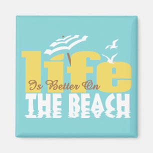 Lebens besser auf dem Strand Magnet