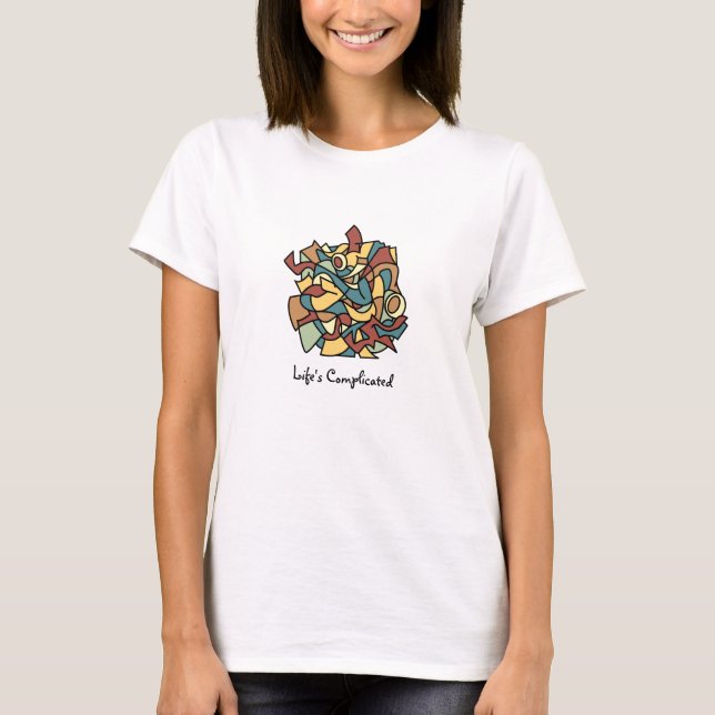 Lebens erschwert 4 T-Shirt (Vorderseite)
