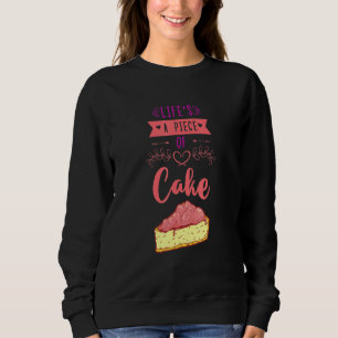 Lebens ist ein Stück Kuchen Konditor Cupcake Keks Sweatshirt