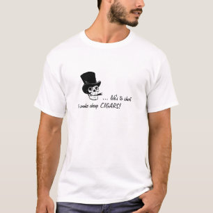 Lebens zu kurzem, zum der billigen Zigarren zu T-Shirt