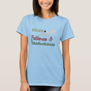 Lebensdauer der Mama: Kraft durch Geduld und Ausda T-Shirt