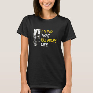 Lebensdauer des 13 1-Meilen-Lebensstitels für eine T-Shirt