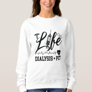 Lebensdialyse + PCT Dialyse Technischer Arzt Sweatshirt