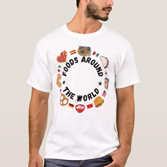 Lebensmittel auf der ganzen Welt T-Shirt (Vorderseite)
