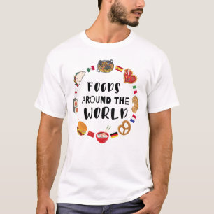 Lebensmittel auf der ganzen Welt T-Shirt