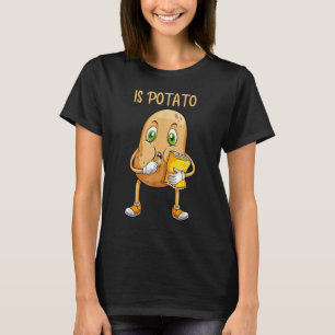 Lebensmittel Puppe Vegane Kartoffel ist Kartoffel T-Shirt