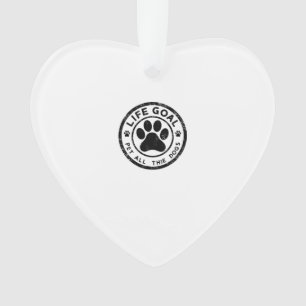 Lebensziel Alle Hunde Streicheln Kopie Kopie Kopie Ornament