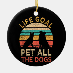 Lebensziel: Alle Hunde Streicheln Lustig Retro Hun Keramik Ornament