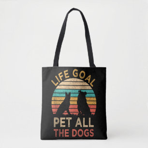 Lebensziel Alle Hunde Streicheln Lustig Retro Hund Tasche