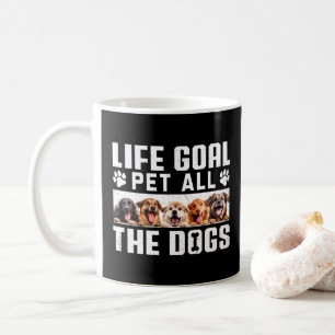Lebensziel: Alle Hunde Streicheln Lustiger Spruch Kaffeetasse