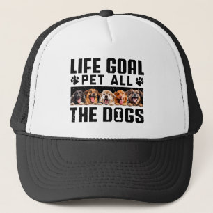Lebensziel Haustier all die Hunde Funny Sprichwort Truckerkappe