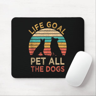Lebensziel Haustier alle Hunde Funny Vintagen Hund Mousepad