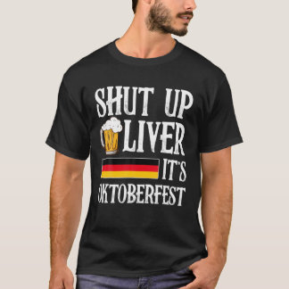 Leber beenden Es ist Oktoberfest, Deutscher Bier D T-Shirt