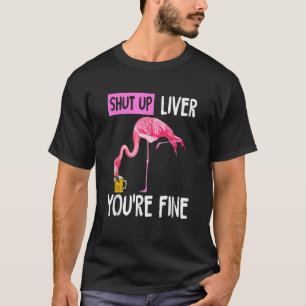 Leber beenden Sie sind fein Flamingo Betrunkenes Z T-Shirt