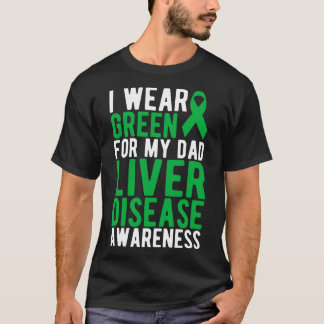 Leber ich trage Grün für meinen Vater Leber-Krankh T-Shirt