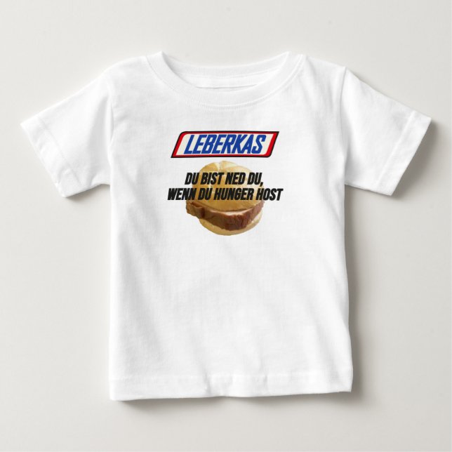 Leberkas - Du bist ned du wenn du HUNGER host Baby T-shirt (Vorderseite)