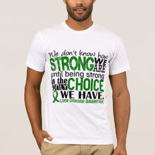 Leberkrankheit, wie stark wir sind T-Shirt