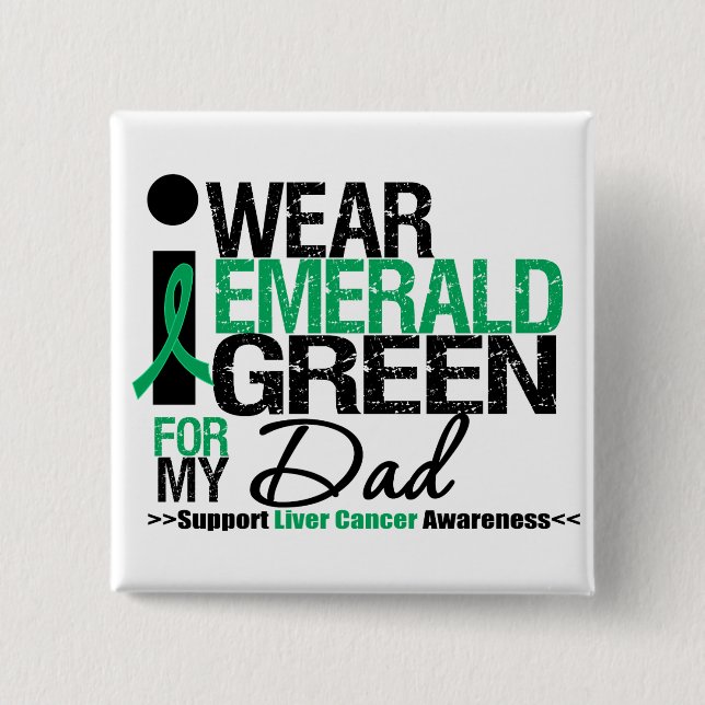 Leberkrebs Smaragdgrüne Schleife für meinen Vater Button (Vorderseite)