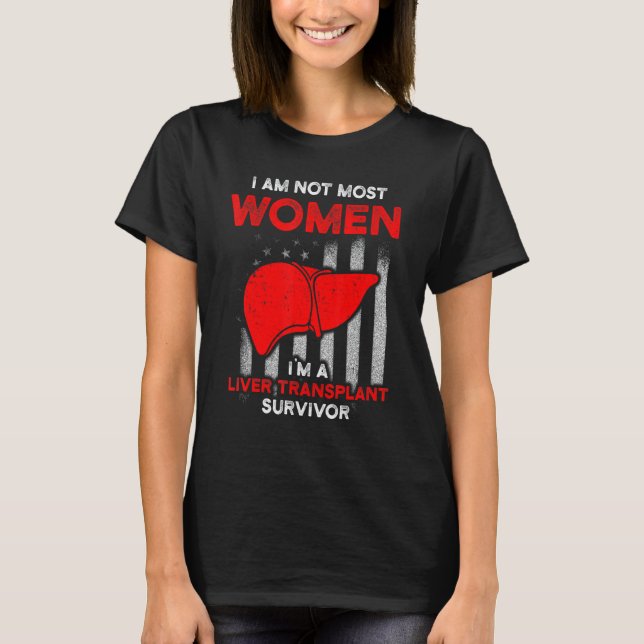 Lebertransplantation Die meisten Frauen Organbesch T-Shirt (Vorderseite)