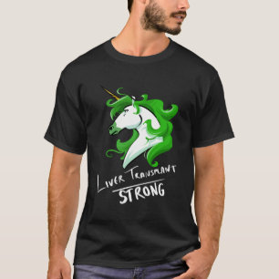 Lebertransplantation Einhorn stark T-Shirt