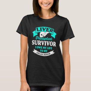 Lebertransplantation Survivor Organsystem Warrior T-Shirt