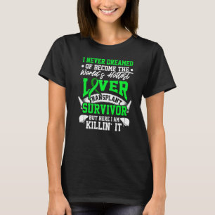 Lebertransplantation Überlebender Hochtestes Organ T-Shirt
