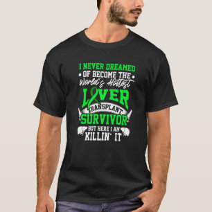 Lebertransplantation Überlebender Hochtestes Organ T-Shirt