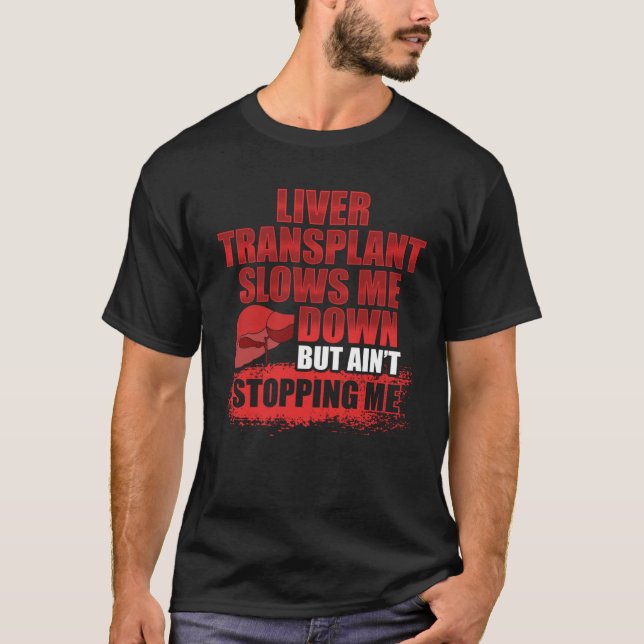 Lebertransplantation Überlebender Langsamer Organb T-Shirt (Vorderseite)