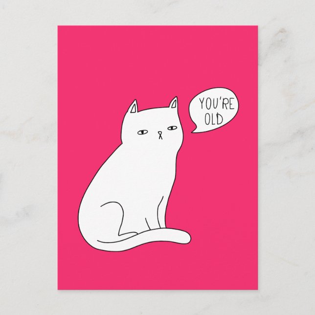 Lebhafte rosa lustige Katze "Du bist alt" Geburtst Postkarte (Vorderseite)