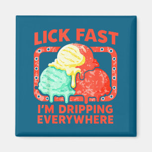 Leckender Eiscreme-Kegel Lustige Eiscreme-Zitat Cu Magnet