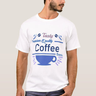 "Leckere Kaffeebohnen von Premium-Qualität" T-Shirt
